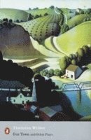 Thornton Wilder - Our Town and Other Plays, Häftad