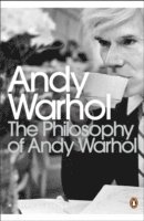 Andy Warhol - Philosophy of Andy Warhol, Häftad