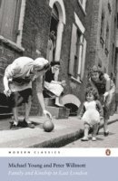 Michael Young, Peter Willmott - Family and Kinship in East London, Häftad