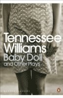 Tennessee Williams - Baby Doll and Other Plays, Häftad