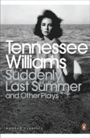 bokomslag Suddenly Last Summer and Other Plays