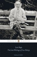 Last Steps: The Late Writings of Leo Tolstoy 1