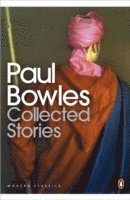Paul Bowles - Collected Stories, Häftad