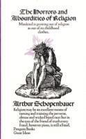 Arthur Schopenhauer - Horrors and Absurdities of Religion, Häftad