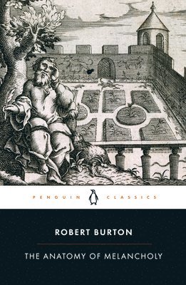Robert Burton, Angus Gowland - Anatomy of Melancholy, Häftad