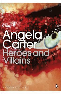 Angela Carter - Heroes and Villains, Häftad