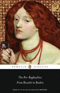 bokomslag The Pre-Raphaelites: From Rossetti to Ruskin