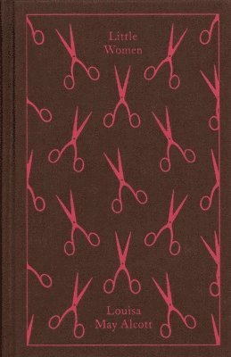 Louisa May Alcott, Elaine Showalter - Little Women, Inbunden