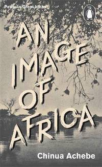 bokomslag An Image of Africa / The Trouble with Nigeria