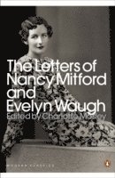 bokomslag The Letters of Nancy Mitford and Evelyn Waugh
