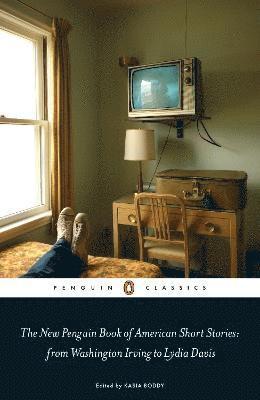 bokomslag The New Penguin Book of American Short Stories, from Washington Irving to Lydia Davis