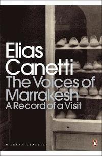 bokomslag The Voices of Marrakesh: A Record of a Visit