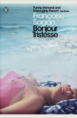 Françoise Sagan - Bonjour Tristesse and A Certain Smile, Häftad