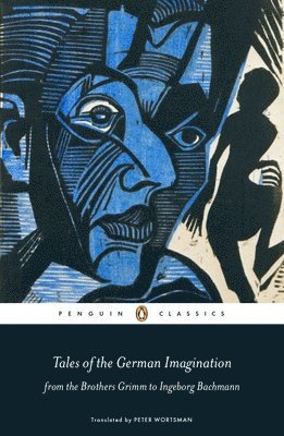 bokomslag Tales of the German Imagination from the Brothers Grimm to Ingeborg Bachmann