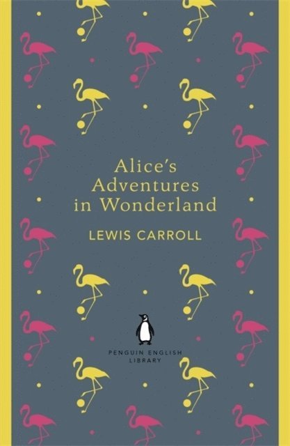 Alice's Adventures in Wonderland and Through the Looking Glass 1