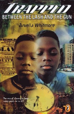 Arvella Whitmore - Trapped Between the Lash and the Gun, Häftad