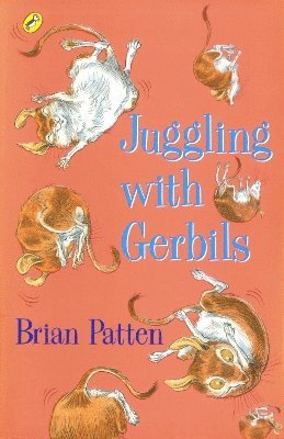 Brian Patten - Juggling with Gerbils, Häftad
