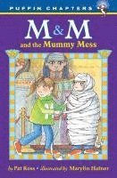 bokomslag M & M and the Mummy Mess