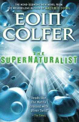 Eoin Colfer - The Supernaturalist, Häftad