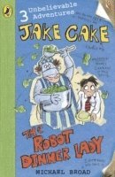 bokomslag Jake Cake: The Robot Dinner Lady