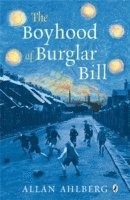Allan Ahlberg - Boyhood of Burglar Bill, Häftad
