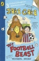 Michael Broad - Jake Cake: The Football Beast, Häftad