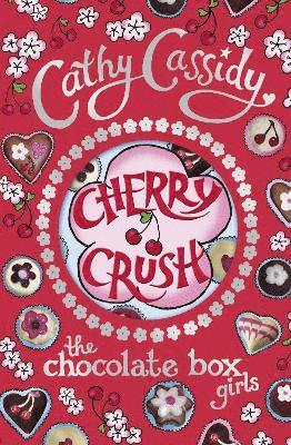 Cathy Cassidy - Chocolate Box Girls: Cherry Crush, Häftad