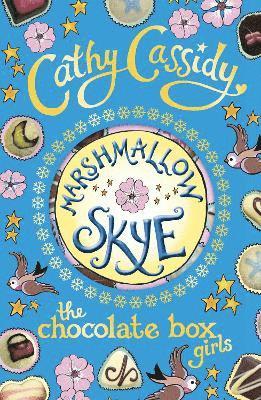 Cathy Cassidy - Chocolate Box Girls: Marshmallow Skye, Häftad