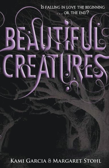 Kami Garcia, Margaret Stohl - Beautiful Creatures (Book 1), Häftad