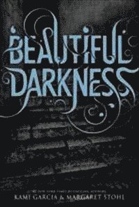 Kami Garcia, Margaret Stohl - Beautiful Darkness (Book 2), Häftad