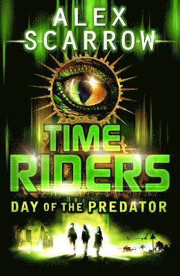 TimeRiders: Day of the Predator (Book 2) 1