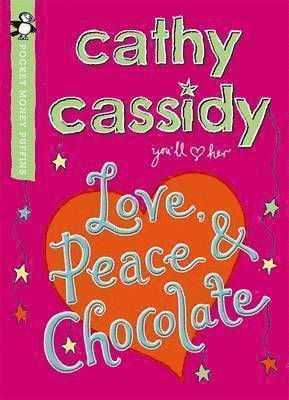 Cathy Cassidy - Love, Peace and Chocolate (Pocket Money Puffin), Häftad