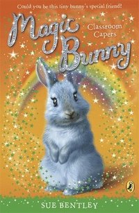 bokomslag Magic Bunny: Classroom Capers