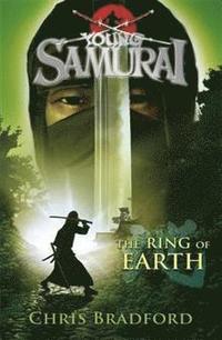 bokomslag The Ring of Earth (Young Samurai, Book 4)