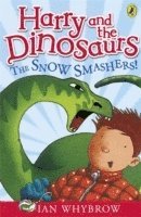 bokomslag Harry and the Dinosaurs: The Snow-Smashers!