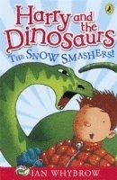 Ian Whybrow - Harry and the Dinosaurs: The Snow-Smashers!, Häftad