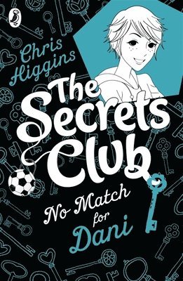 Chris Higgins - Secrets Club: No Match for Dani, Häftad