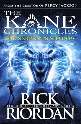 Rick Riordan - Serpent's Shadow (The Kane Chronicles Book 3), Häftad