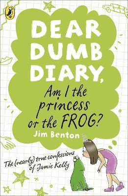Jim Benton - Dear Dumb Diary: Am I the Princess or the Frog?, Häftad
