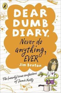 bokomslag Dear Dumb Diary: Never Do Anything, Ever