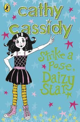 Cathy Cassidy - Strike a Pose, Daizy Star, Häftad