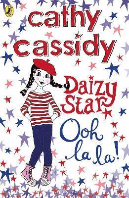 Cathy Cassidy - Daizy Star, Ooh La La!, Häftad
