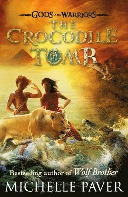 Michelle Paver - Crocodile Tomb (Gods and Warriors Book 4), Häftad