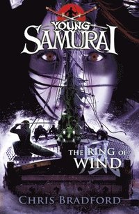 bokomslag The Ring of Wind (Young Samurai, Book 7)