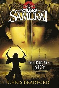 bokomslag The Ring of Sky (Young Samurai, Book 8)