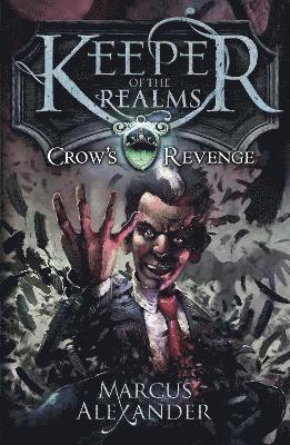 Keeper of the Realms: Crow's Revenge (Book 1) 1