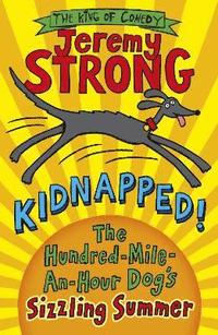 bokomslag Kidnapped! The Hundred-Mile-an-Hour Dog's Sizzling Summer