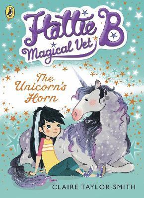 bokomslag Hattie B, Magical Vet: The Unicorn's Horn (Book 2)