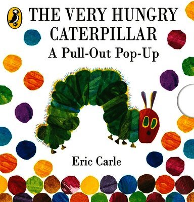 Eric Carle - Very Hungry Caterpillar: A Pull-Out Pop-Up, Inbunden