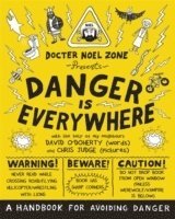 David O'Doherty - Danger Is Everywhere: A Handbook for Avoiding Danger, Häftad